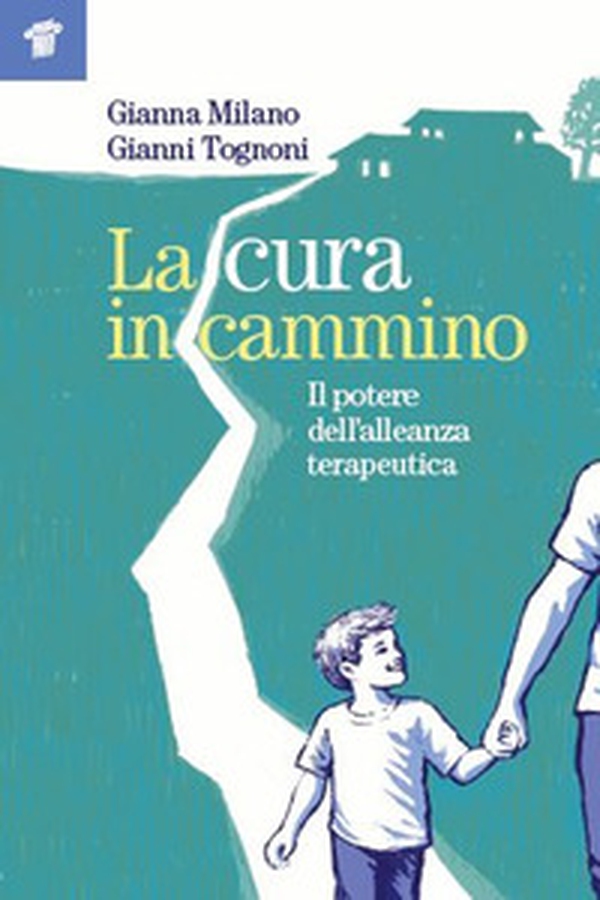 La cura in cammino. Il potere dell'alleanza terapeutica - Librerie.coop La cura in cammino. Il potere dell'alleanza terapeutica - Librerie.coop