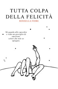 Tutta colpa della felicità - Librerie.coop