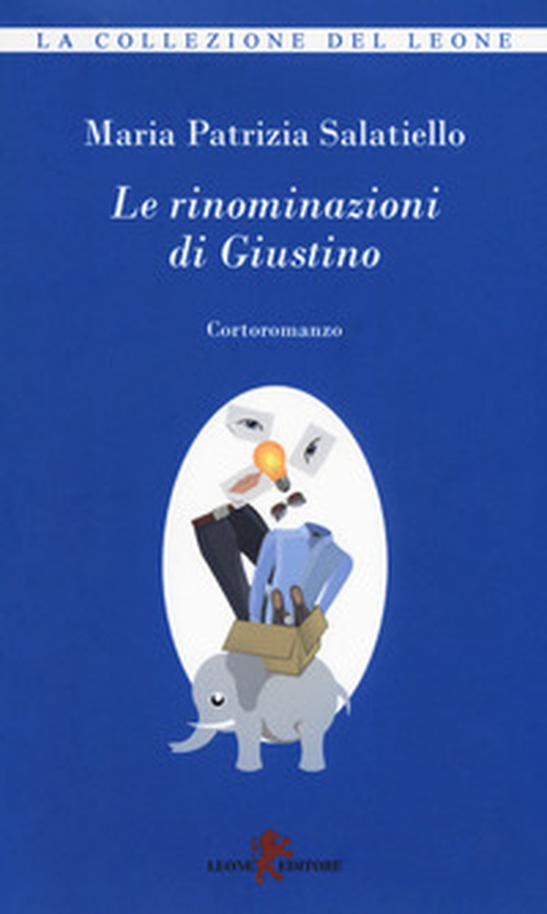 Le rinominazioni di Giustino - Librerie.coop Le rinominazioni di Giustino - Librerie.coop