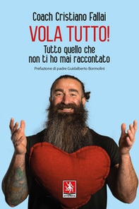 Vola tutto! Tutto quello che non ti ho mai raccontato - Librerie.coop Vola tutto! Tutto quello che non ti ho mai raccontato - Librerie.coop