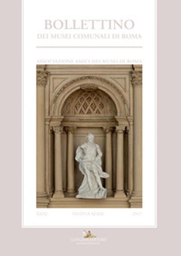 Bollettino dei Musei comunali di Roma. Nuova serie - Vol. 31 - Librerie.coop Bollettino dei Musei comunali di Roma. Nuova serie - Vol. 31 - Librerie.coop