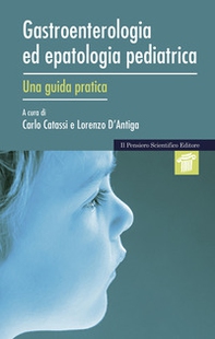 Gastroenterologia ed epatologia pediatrica. Una guida pratica - Librerie.coop