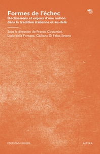 Formes de l'échec. Déclinaisons et enjeux d'une notion dans la tradition italienne et au-delà - Librerie.coop