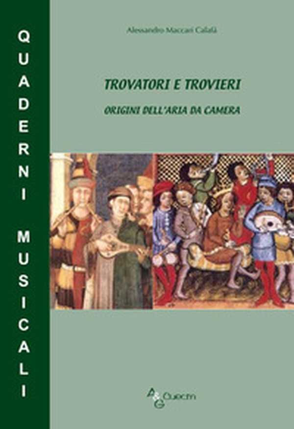 Trovatori e trovieri. Origini dell'aria da camera - Librerie.coop Trovatori e trovieri. Origini dell'aria da camera - Librerie.coop