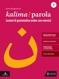 Kalima/Parola. Lezioni di scrittura e grammatica araba con esercizi - Vol. 2 - Librerie.coop Kalima/Parola. Lezioni di scrittura e grammatica araba con esercizi - Vol. 2 - Librerie.coop