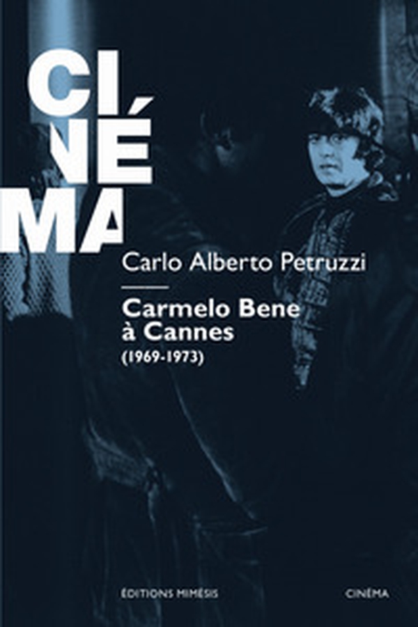 Carmelo Bene a Cannes (1969-1973) - Librerie.coop Carmelo Bene a Cannes (1969-1973) - Librerie.coop
