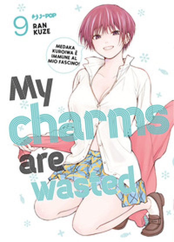 My charms are wasted - Vol. 9 - Librerie.coop My charms are wasted - Vol. 9 - Librerie.coop