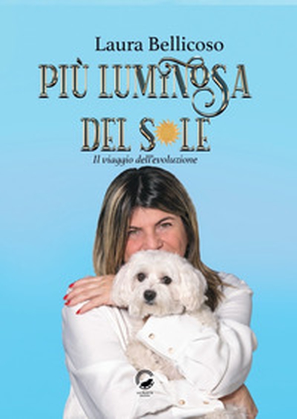 Più luminosa del sole. Il viaggio dell'evoluzione - Librerie.coop Più luminosa del sole. Il viaggio dell'evoluzione - Librerie.coop