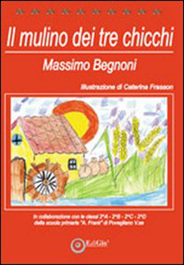 Il mulino dei tre chicchi - Librerie.coop Il mulino dei tre chicchi - Librerie.coop