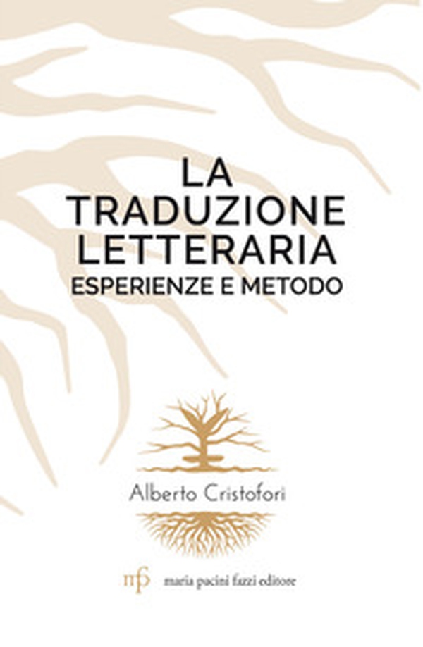 La traduzione letteraria. Esperienze e metodo - Librerie.coop La traduzione letteraria. Esperienze e metodo - Librerie.coop