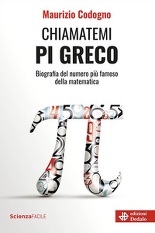 Chiamatemi pigreco. Biografia del numero più famoso della matematica - Librerie.coop Chiamatemi pigreco. Biografia del numero più famoso della matematica - Librerie.coop