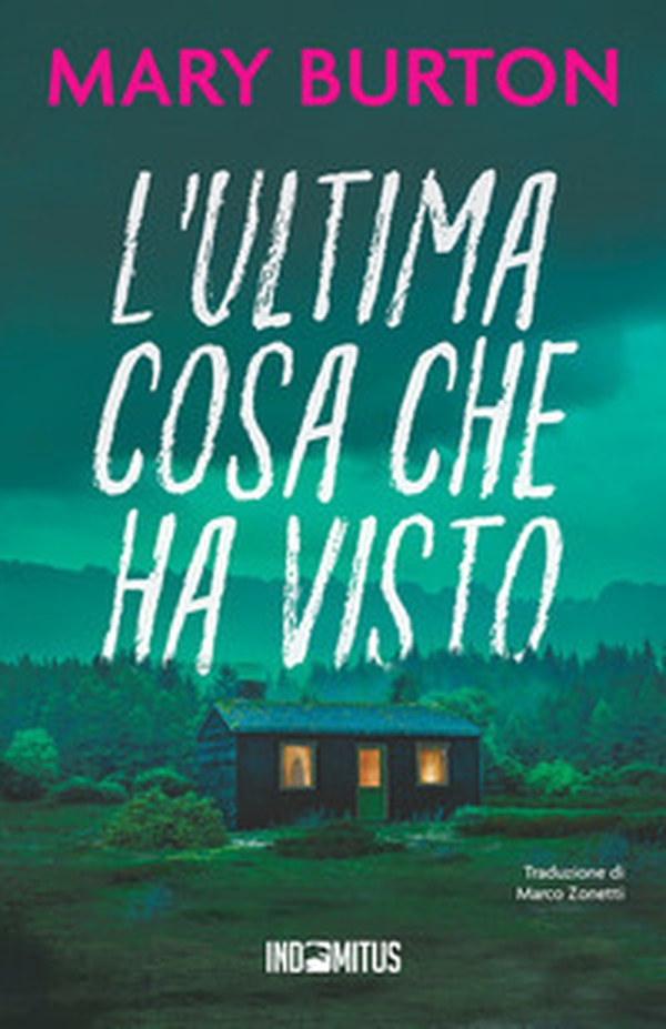L'ultima cosa che ha visto - Librerie.coop