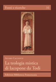 La teologia mistica di Iacopone da Todi - Librerie.coop La teologia mistica di Iacopone da Todi - Librerie.coop