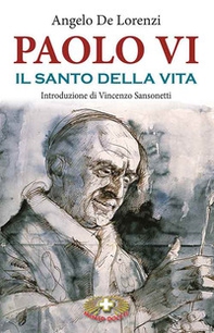 Paolo VI il santo della vita - Librerie.coop