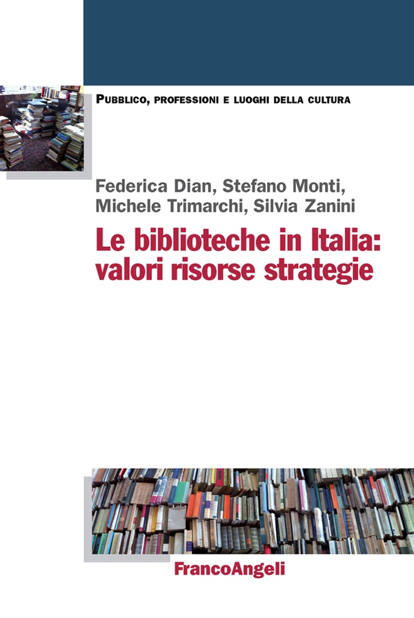 Le biblioteche in Italia. Valori, risorse, strategie - Librerie.coop Le biblioteche in Italia. Valori, risorse, strategie - Librerie.coop
