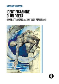 Identificazione di un poeta. Dante attraverso alcuni «suoi» personaggi - Librerie.coop Identificazione di un poeta. Dante attraverso alcuni «suoi» personaggi - Librerie.coop