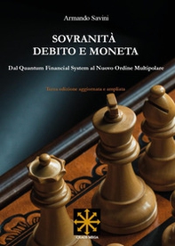 Sovranità, debito e moneta. Dal Quantum Financial System al Nuovo Ordine Multipolare - Librerie.coop
