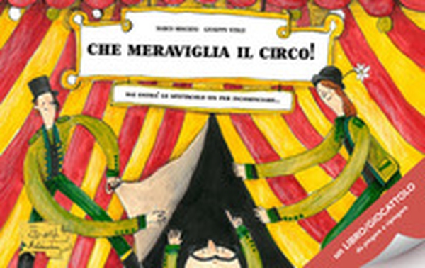 Che meraviglia il circo! - Librerie.coop Che meraviglia il circo! - Librerie.coop