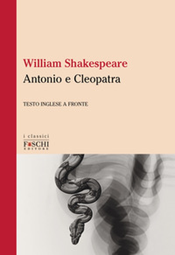 Antonio e Cleopatra. Testo inglese a fronte - Librerie.coop Antonio e Cleopatra. Testo inglese a fronte - Librerie.coop