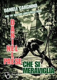 Daniele nel paese che si meraviglia - Librerie.coop