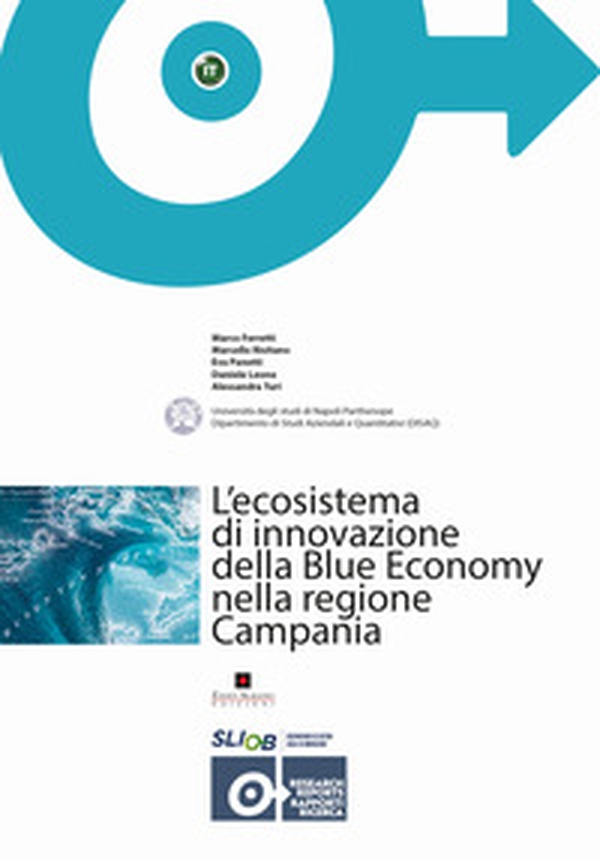 L'ecosistema di innovazione della Blue Economy nella regione Campania - Librerie.coop L'ecosistema di innovazione della Blue Economy nella regione Campania - Librerie.coop