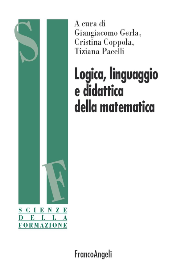 Logica, linguaggio e didattica della matematica - Librerie.coop Logica, linguaggio e didattica della matematica - Librerie.coop