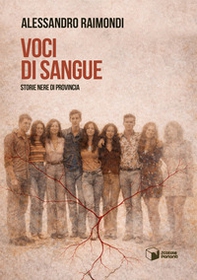 Voci di sangue. Storie nere di provincia - Librerie.coop