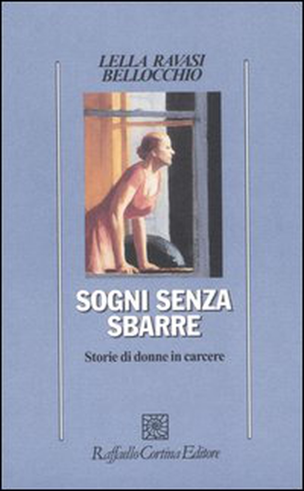 Sogni senza sbarre. Storie di donne in carcere - Librerie.coop Sogni senza sbarre. Storie di donne in carcere - Librerie.coop