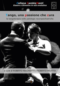 Tango, una passione che cura. La tangoterapia nelle patologie neuropsichiatriche - Librerie.coop