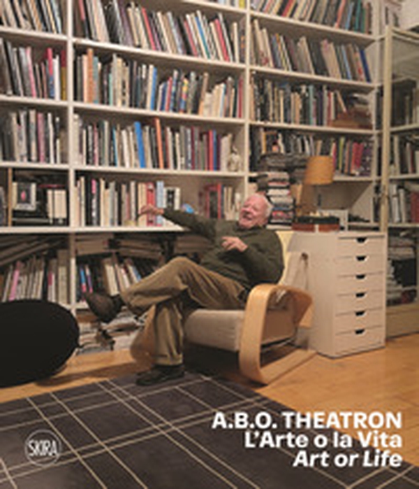 A.B.O. Theatron. L'arte o la vita-Art or life - Librerie.coop A.B.O. Theatron. L'arte o la vita-Art or life - Librerie.coop