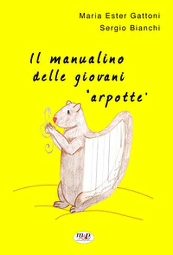 Il manualino delle giovani arpotte - Librerie.coop Il manualino delle giovani arpotte - Librerie.coop