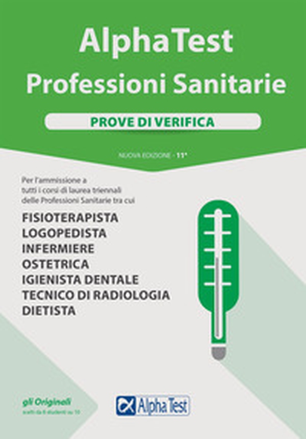 Alpha Test. Professioni sanitarie. Prove di verifica - Librerie.coop Alpha Test. Professioni sanitarie. Prove di verifica - Librerie.coop