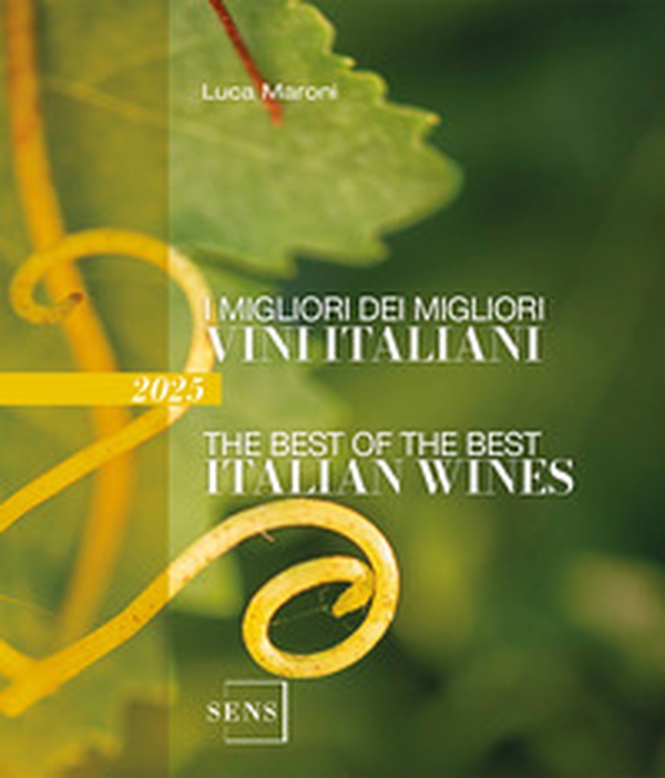 I migliori dei migliori vini italiani 2025 - Librerie.coop I migliori dei migliori vini italiani 2025 - Librerie.coop