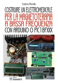 Costruire un elettromedicale per la magnetoterapia a bassa frequenza con Arduino o PIC18FXXX - Librerie.coop