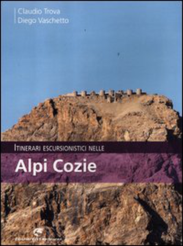 Itinerari escursionistici nelle Alpi Cozie - Librerie.coop Itinerari escursionistici nelle Alpi Cozie - Librerie.coop