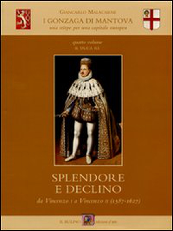 I Gonzaga di Mantova. Una stirpe per una capitale europea - Librerie.coop I Gonzaga di Mantova. Una stirpe per una capitale europea - Librerie.coop