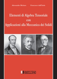 Elementi di algebra tensoriale con applicazioni alla meccanica dei solidi - Librerie.coop Elementi di algebra tensoriale con applicazioni alla meccanica dei solidi - Librerie.coop