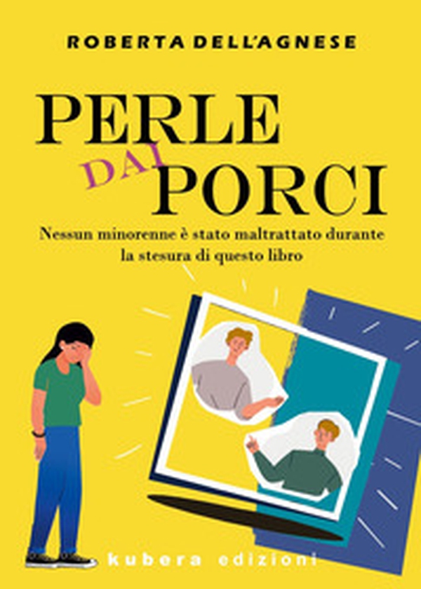 Perle dai porci. Nessun minorenne è stato maltrattato durante la stesura di questo libro - Librerie.coop Perle dai porci. Nessun minorenne è stato maltrattato durante la stesura di questo libro - Librerie.coop