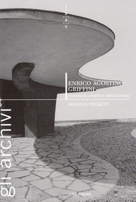 Enrico Agostino Griffini 1887-1952. Inventario analitico dell'archivio - Librerie.coop