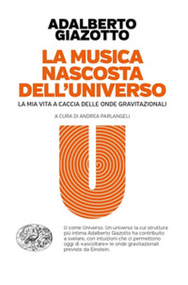 La musica nascosta dell'universo. La mia vita a caccia delle onde gravitazionali - Librerie.coop La musica nascosta dell'universo. La mia vita a caccia delle onde gravitazionali - Librerie.coop