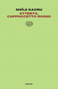 Attenta, Cappuccetto Rosso - Librerie.coop Attenta, Cappuccetto Rosso - Librerie.coop
