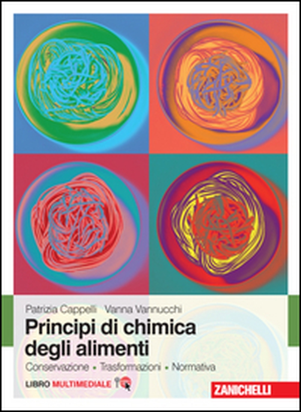 Principi di chimica degli alimenti. Conservazione, trasformazioni, normativa - Librerie.coop Principi di chimica degli alimenti. Conservazione, trasformazioni, normativa - Librerie.coop