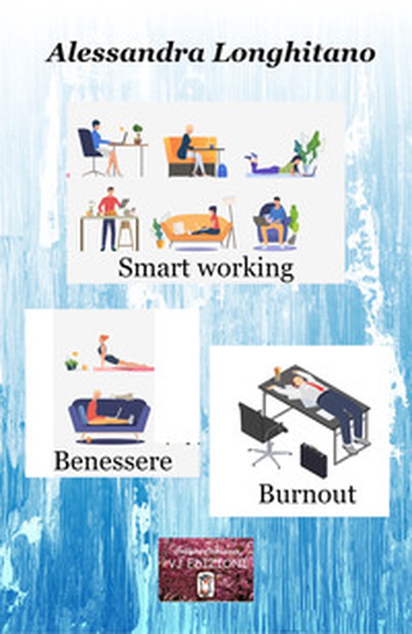 Smart working, benessere, burnout - Librerie.coop Smart working, benessere, burnout - Librerie.coop