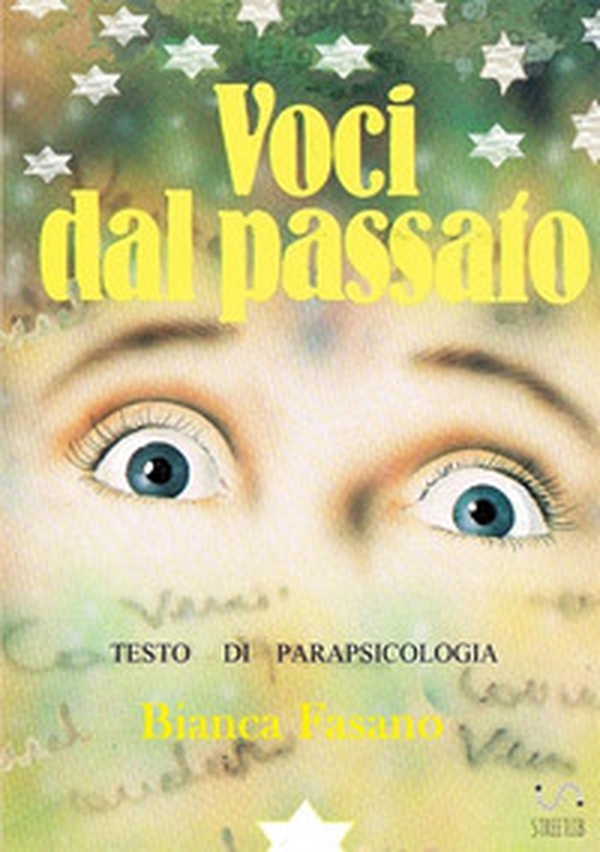 Voci dal passato. Testo di parapsicologia - Librerie.coop Voci dal passato. Testo di parapsicologia - Librerie.coop