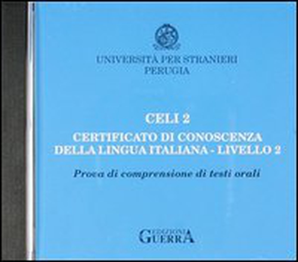 Celi 2. Certificato di conoscenza della lingua italiana. Livello 2. CD Audio - Librerie.coop Celi 2. Certificato di conoscenza della lingua italiana. Livello 2. CD Audio - Librerie.coop