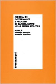 Modelli di governance e processi di cambiamento nelle public utilities - Librerie.coop