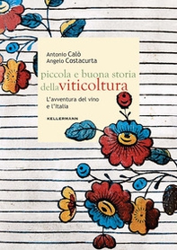 Piccola e buona storia della viticoltura. L'avventura del vino in Italia - Librerie.coop