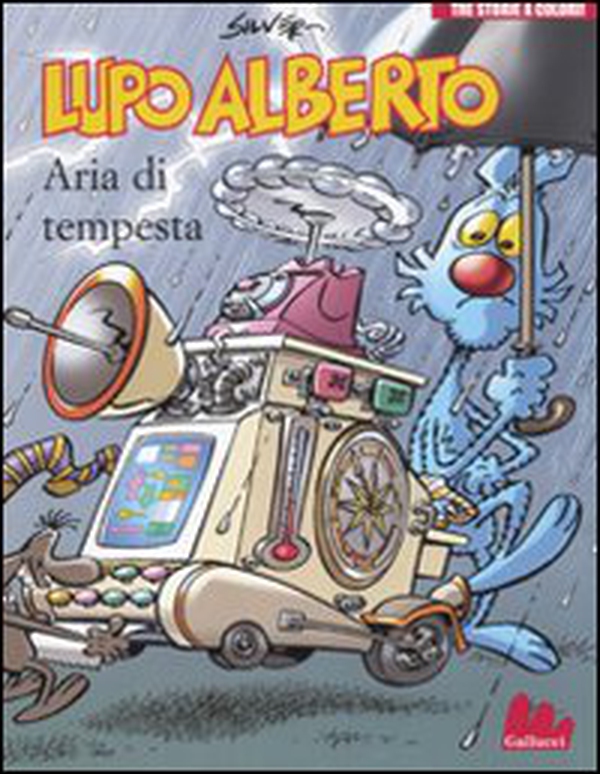 Lupo Alberto. Tre storie a colori. Aria di tempesta - Vol. 3 - Librerie.coop Lupo Alberto. Tre storie a colori. Aria di tempesta - Vol. 3 - Librerie.coop