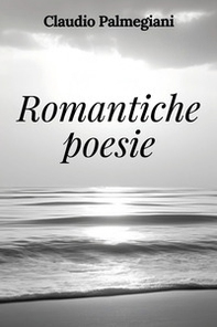 Romantiche poesie - Librerie.coop