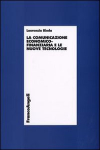 La comunicazione economico-finanziaria e le nuove tecnologie - Librerie.coop